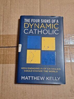 the four signs of a dynamic catholic